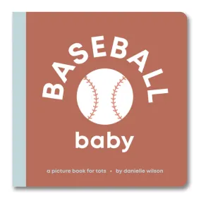 Baseball Baby Board Book | by Danielle Wilson